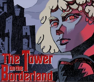 The Tower on the Borderland PC Steam CD Key