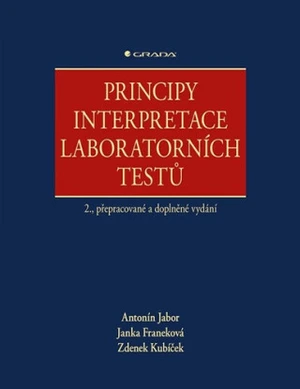 Principy interpretace laboratorních testů - Antonín Jabor, Franeková Janka, Zdenek Kubíček