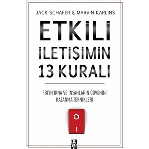 Etkili İletişimin 13 Kuralı - Jack Schafer