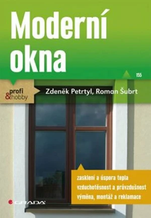 Moderní okna - Roman Šubrt, Zdeněk Petrtyl