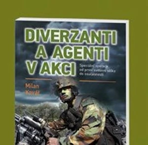 Diverzanti a agenti v akci - Milan Kovář