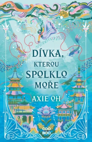 Dívka, kterou spolklo moře - Axie Oh