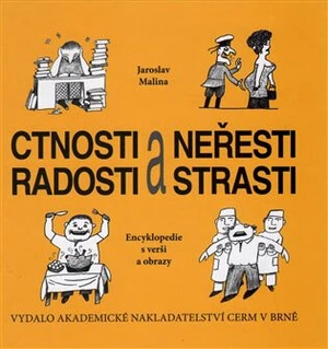 Ctnosti a neřesti, radosti a strasti - Jaroslav Malina