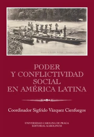 Poder y conflictividad social en América Latina - Sigfrido Vázquez Cienfuegos