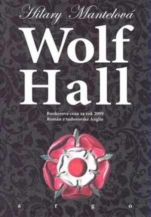 Wolf Hall - Hilary Mantelová