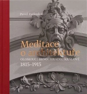 Meditace o architektuře - Pavel Zatloukal