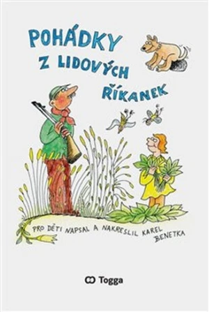 Pohádky z lidových říkanek - Karel Benetka