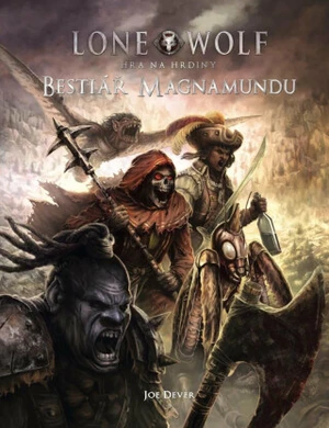 Bestiář Magnamundu - Joe Dever, August Hahn, Jon Hodgson, Sam Manley, Scott Purdy