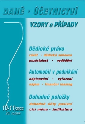 Daně, účetnictví, vzory a případy 10-11/2022 - Zdeněk Burda, Martin Děrgel, JUDr. Jana Drexlerová