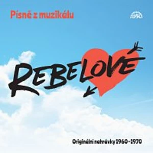 Různí interpreti – Písně z muzikálu Rebelové CD