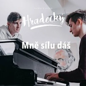 Patrik Hradecký, Hynek Hradecký – Mně Sílu Dáš