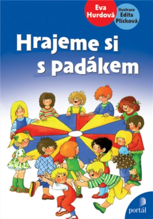 Hrajeme si s padákem - Edita Plicková, Eva Hurdová