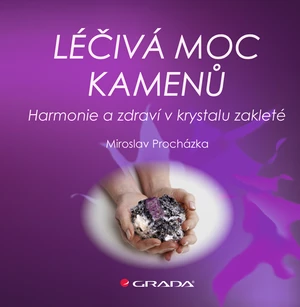 Léčivá moc kamenů, Procházka Miroslav