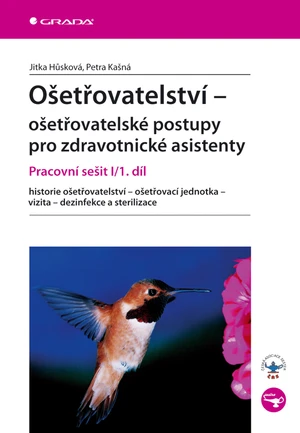 Ošetřovatelství - ošetřovatelské postupy pro zdravotnické asistenty, Hůsková Jitka