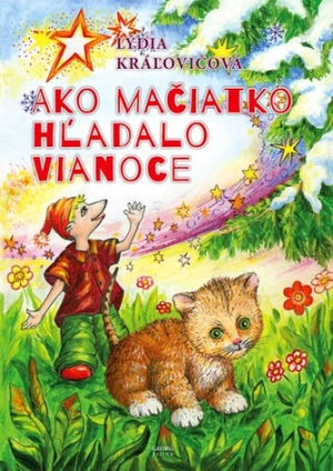 Ako mačiatko hľadalo Vianoce - Lýdia Kráľovičová