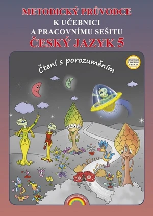 Český jazyk 5.r. ZŠ - Čtení s porozuměním - metodický průvodce