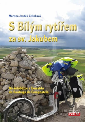 S bílým rytířem za sv. Jakubem - Martina Josífek Zelinková