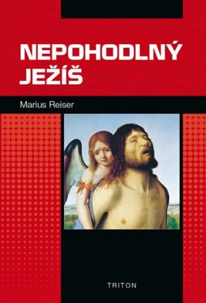 Nepohodlný Ježíš - Marius Reiser