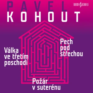 Válka ve třetím poschodí, Pech pod střechou, Požár v suterénu - Pavel Kohout - audiokniha