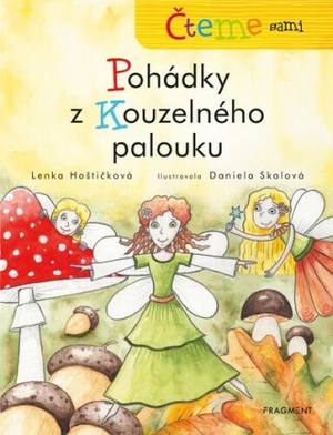 Čteme sami Pohádky z Kouzelného palouku - Lenka Hoštičková