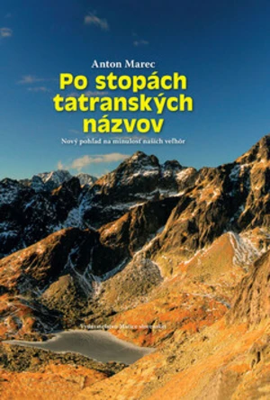 Po stopách tatranských názvov - Anton Marec