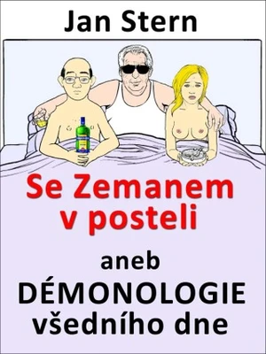 Se Zemanem v posteli aneb démonologie všedního dne - Jan Stern - e-kniha