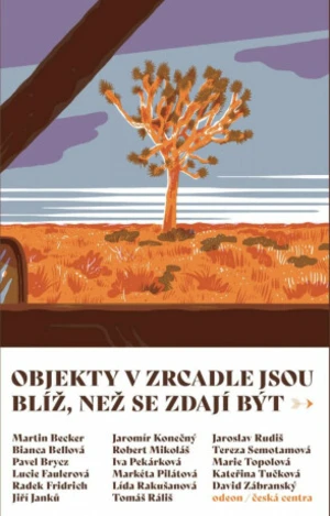 Objekty v zrcadle jsou blíž, než se zdají být - Pavel Brycz, Bianca Bellová, Lucie Faulerová, Marie Topolová