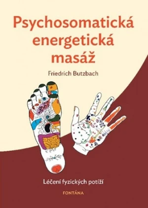 Psychosomatická energetická masáž - Friedrich Butzbach