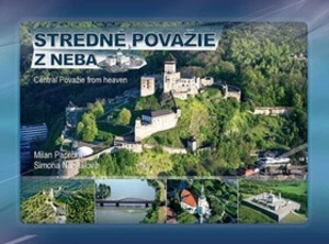 Stredné Považie z neba - Milan Paprčka, Simona Nádašiová