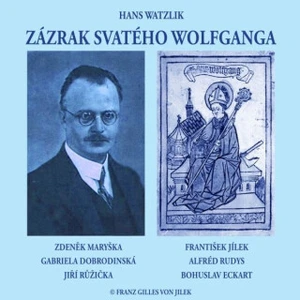 Zázrak svatého Wolfganga - Hans Watzlik - audiokniha