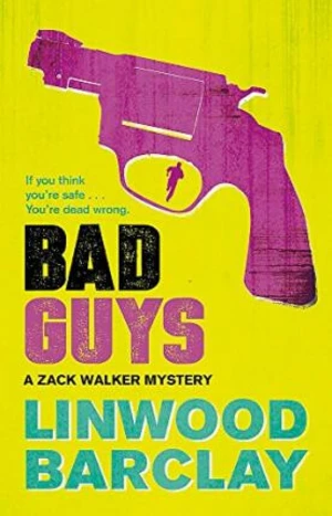 Bad Guys : A Zack Walker Mystery #2