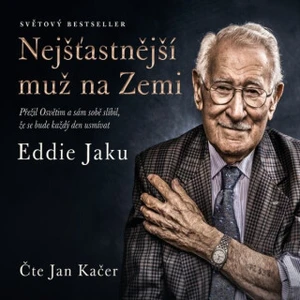 Nejšťastnější muž na Zemi - Eddie Jaku - audiokniha