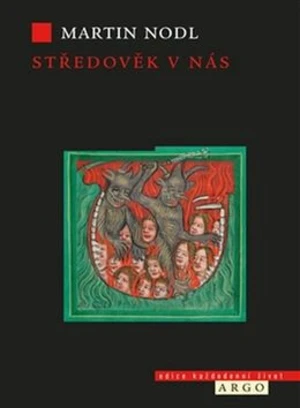 Středověk v nás - Martin Nodl