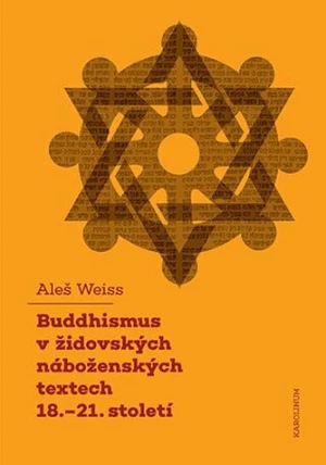 Buddhismus v židovských náboženských textech 18.-21. století - Aleš Weiss