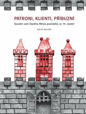 Patroni, klienti, příbuzní - Martin Musílek