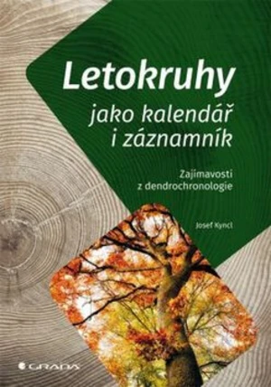 Letokruhy jako kalendář i záznamník - Josef Kyncl