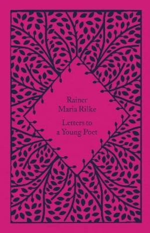 Letters to a Young Poet - Reiner Maria Rilke