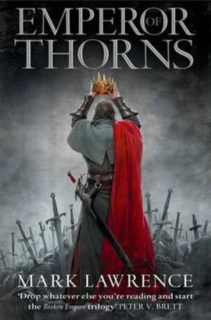 Emperor of Thorns - Mark Lawrence