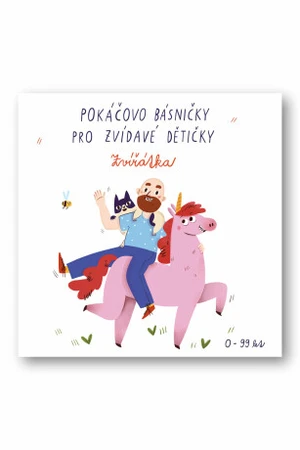 Pokáčovo básničky pro zvídavé dětičky Zvířátka Pokáč - Jan Pokorný - Pokáč, Alžběta Z. Göbelová