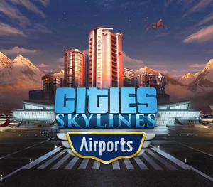 Cities: Skylines - Airports DLC EU Steam CD Key