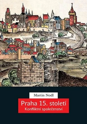 Praha 15. století - Martin Nodl