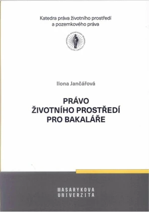 Právo životního prostředí pro bakaláře - Jančářová Ilona