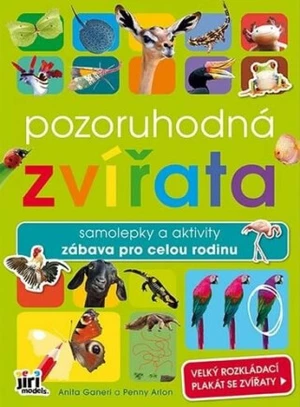 Svět zvířat - Pozoruhodná zvířata - Anita Ganeriová