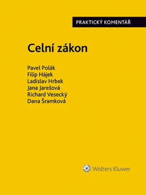 Celní zákon. Praktický komentář - autorů - e-kniha