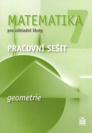 Matematika 7 pro základní školy Geometrie - Jitka Boušková, Josef Trejbal, Milena Brzoňová