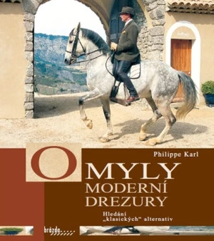 Omyly moderní drezury - Karl Philippe