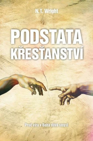 Podstata křesťanství - N.T. Wright