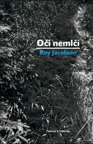 Oči nemlčí - Roy Jacobsen