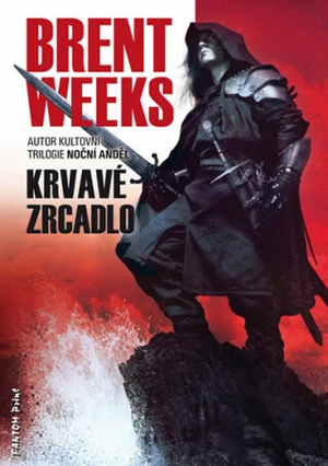 Krvavé zrcadlo - Brent Weeks