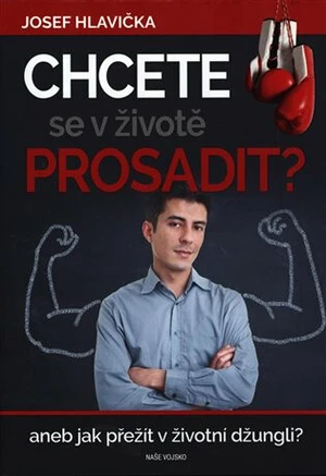 Chcete se prosadit - Josef Hlavička